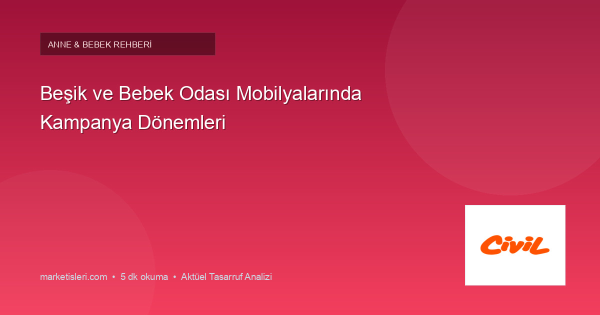 Beşik ve Bebek Odası Mobilyalarında Kampanya Dönemleri