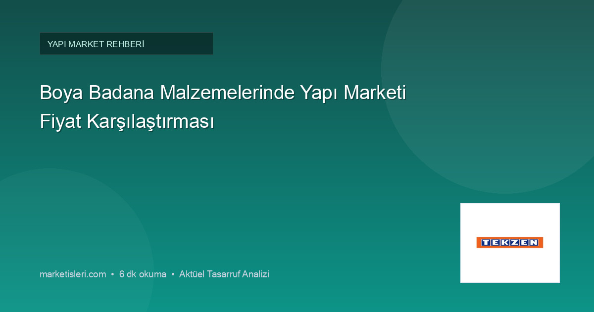 Boya Badana Malzemelerinde Yapı Marketi Fiyat Karşılaştırması