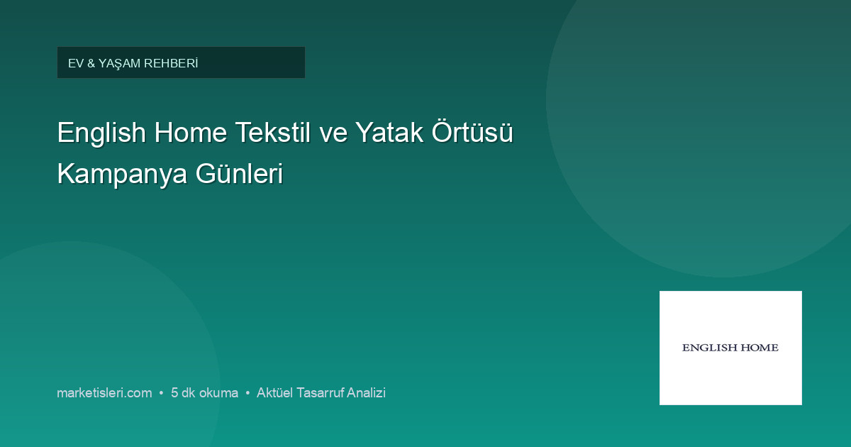 English Home Tekstil ve Yatak Örtüsü Kampanya Günleri