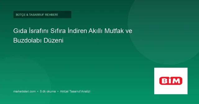Gıda İsrafını Önleyerek Ayda 500 TL Tasarruf Edin